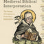 Introducing Medieval Biblical Interpretation: The Senses of Scripture in Premodern Exegesis