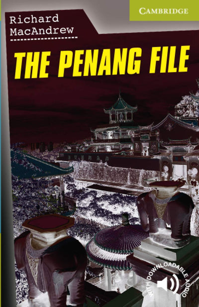 The Penang File Starter/Beginner (Cambridge English Readers)