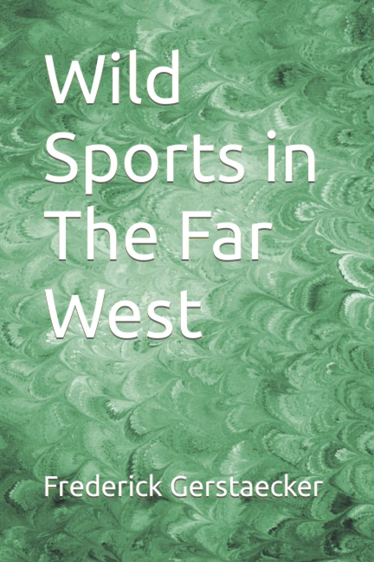 Wild Sports in The Far West