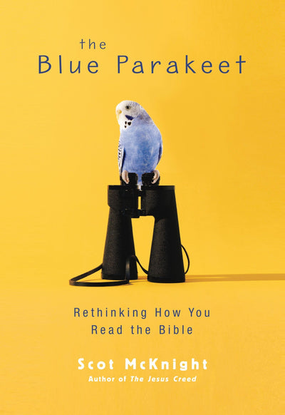 The Blue Parakeet: Rethinking How You Read the Bible