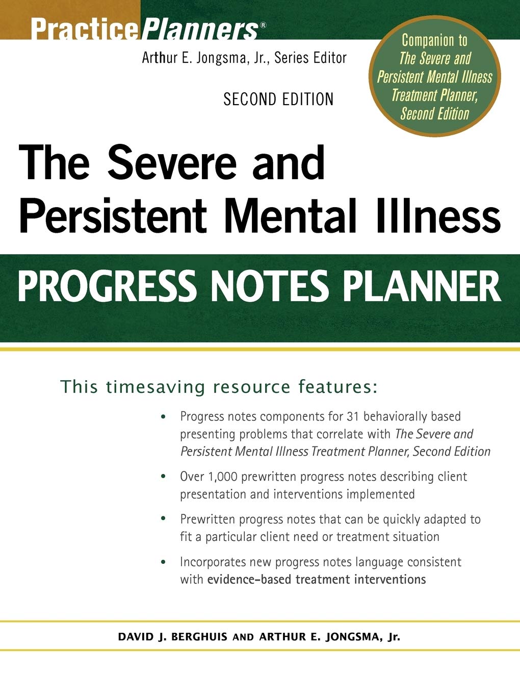 The Severe and Persistent Mental Illness Progress Notes Planner (PracticePlanners)
