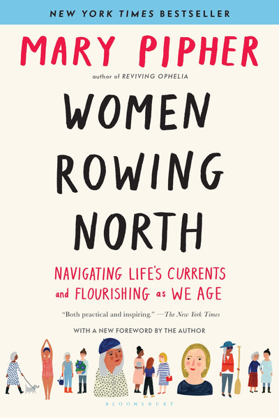 Women Rowing North: Navigating Lifes Currents and Flourishing As We Age