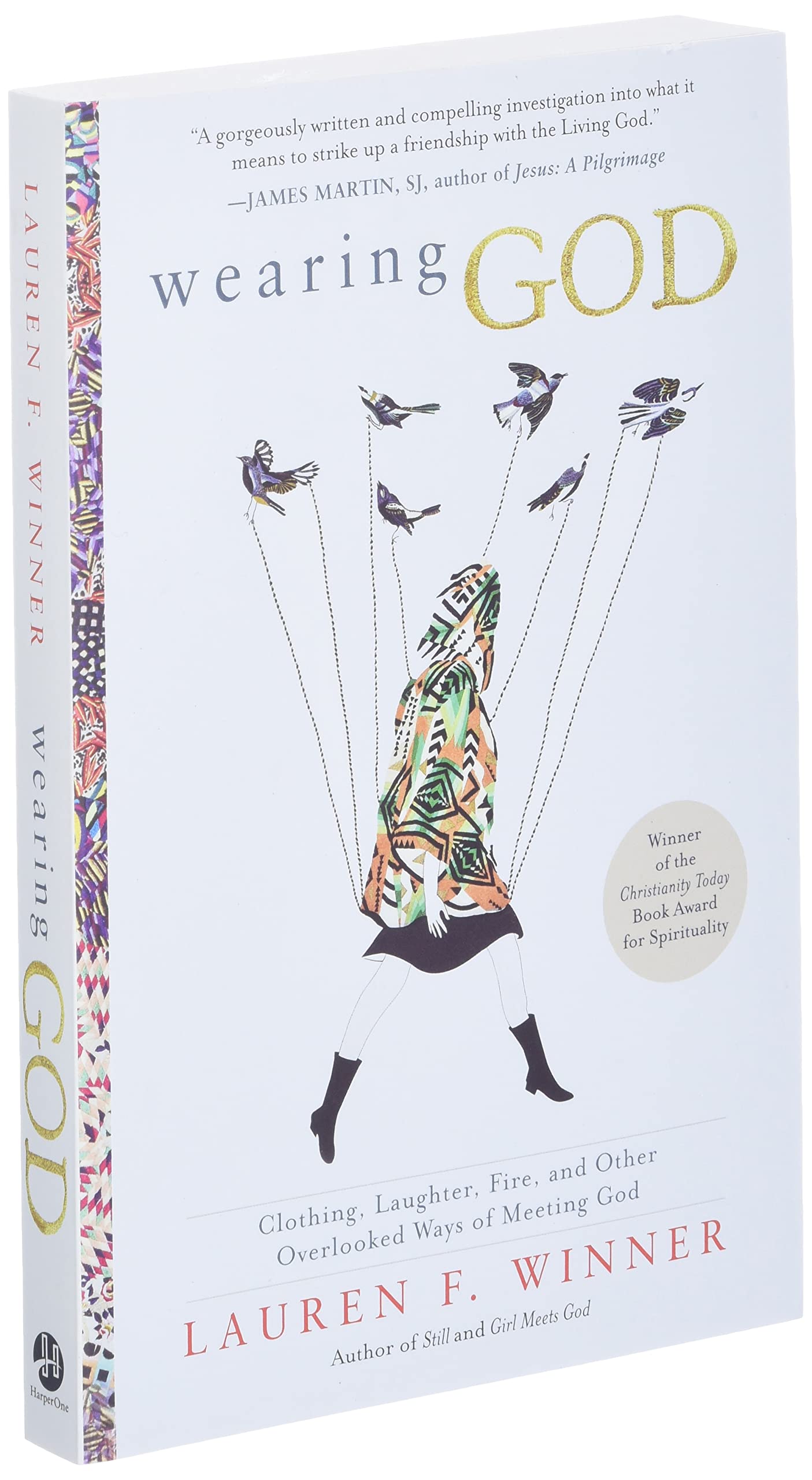 Wearing God: Clothing, Laughter, Fire, and Other Overlooked Ways of Meeting God