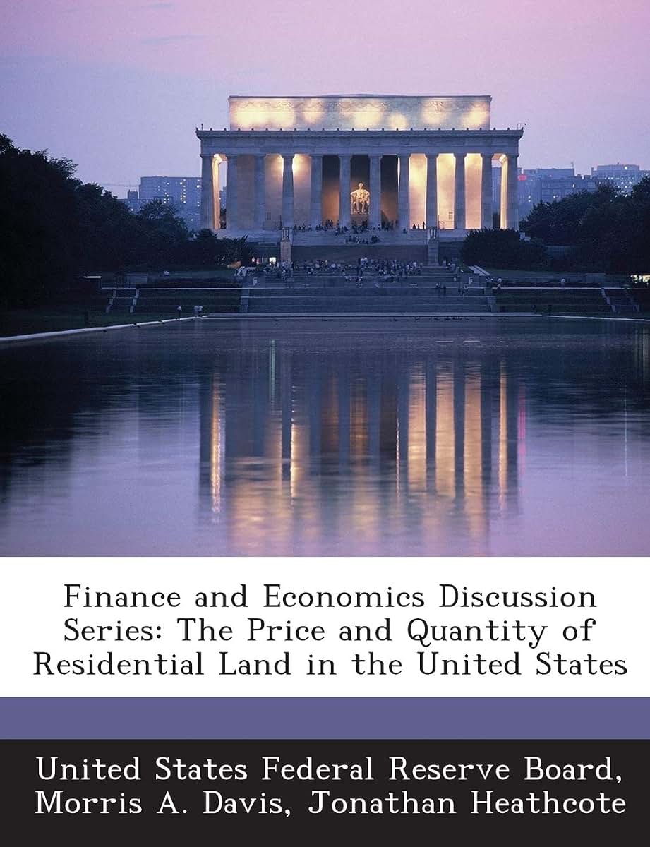 Finance and Economics Discussion Series: The Price and Quantity of Residential Land in the United States