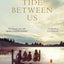 The Tide Between Us (The O'Neill Trilogy)