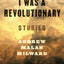 I WAS REVOLUTIONARY