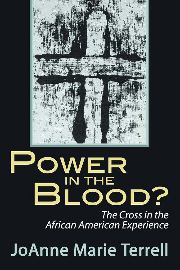 Power in the Blood? The Cross in the African American Experience