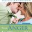 From Anger to Intimacy Study Guide: How Forgiveness can Transform Your Marriage