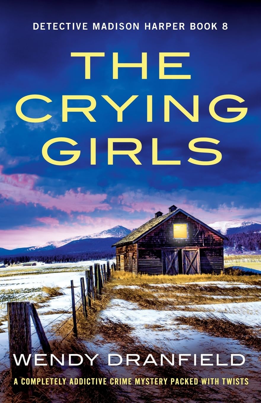 The Crying Girls: A completely addictive crime mystery packed with twists (Detective Madison Harper)