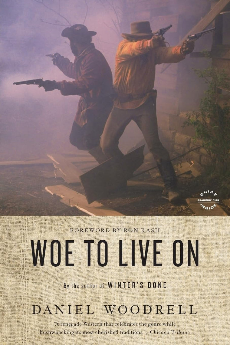 Woe to Live On: A Novel by Daniel Woodrell