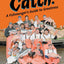 Catch!: A Fishmonger's Guide to Greatness