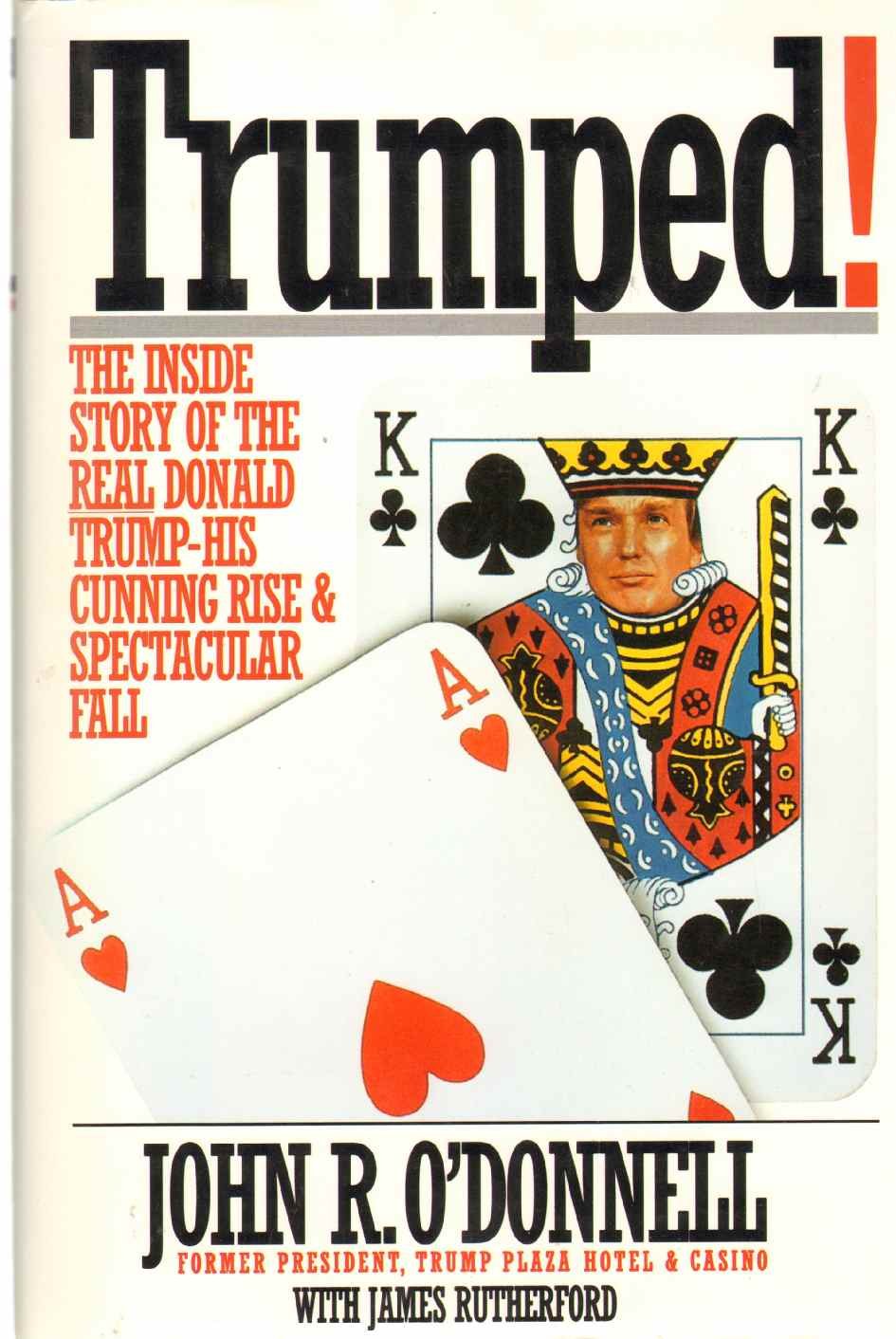 Trumped!: The Inside Story of the Real Donald Trump-His Cunn