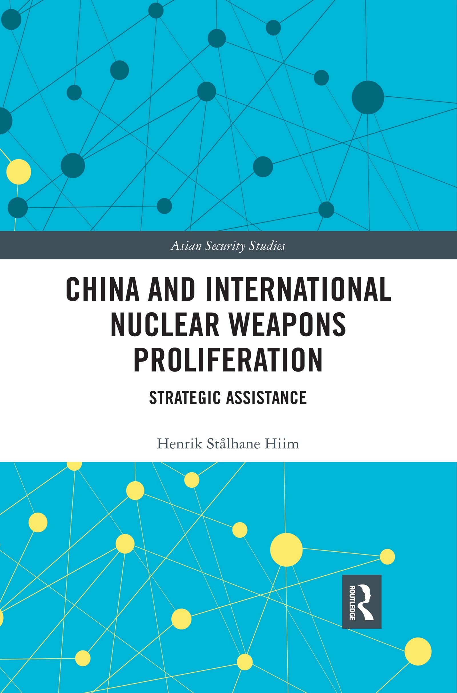 China and International Nuclear Weapons Proliferation (Asian Security Studies)