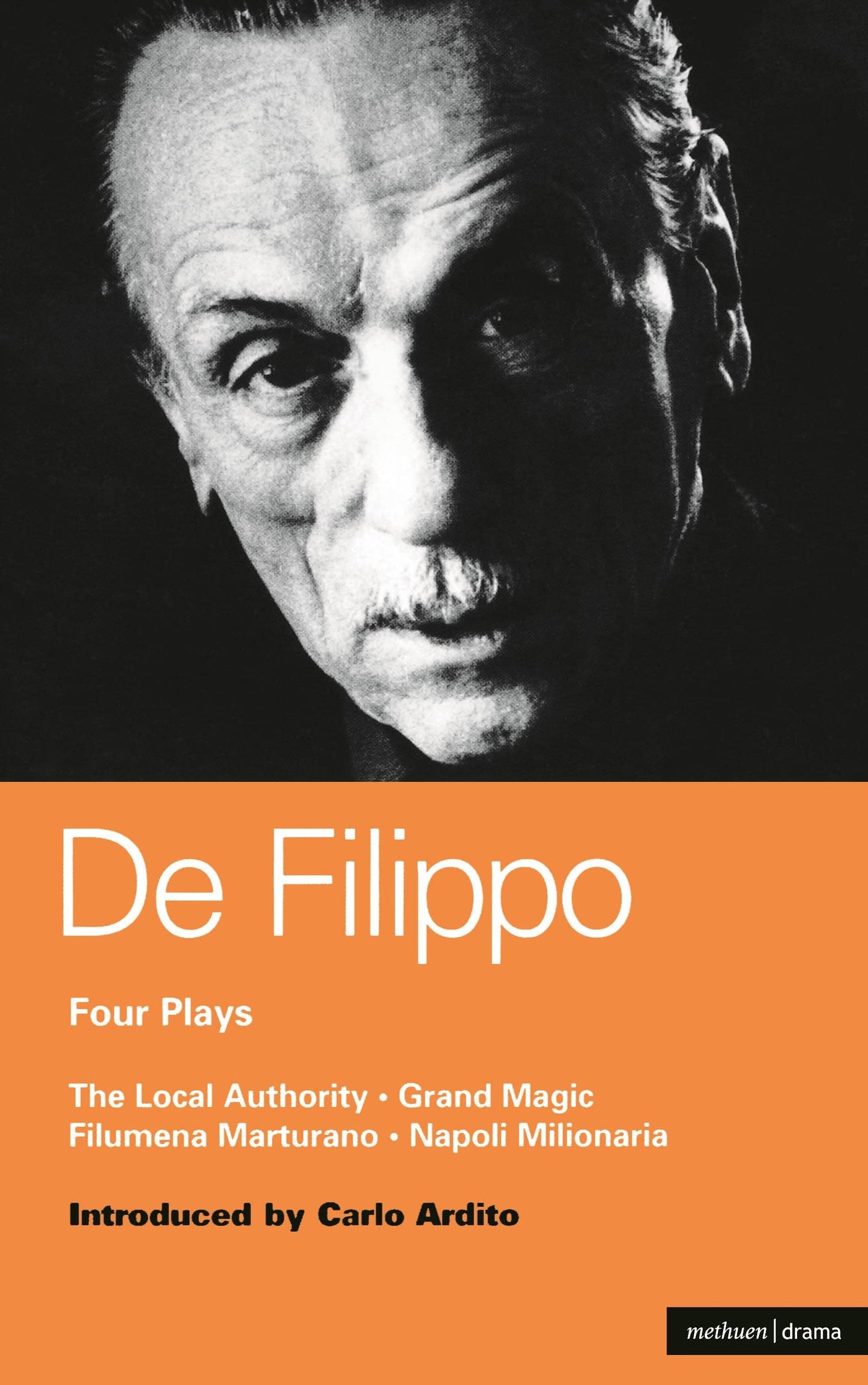 De Filippo Four Plays: The Local Authority; Grand Magic; Filumena; Marturano (World Classics)