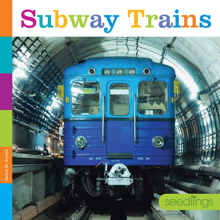 Subway Trains (Seedlings) by Arnold, Quinn M.