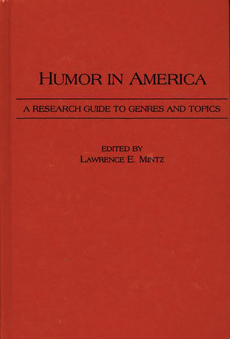 Humor in America: A Research Guide to Genres and Topics