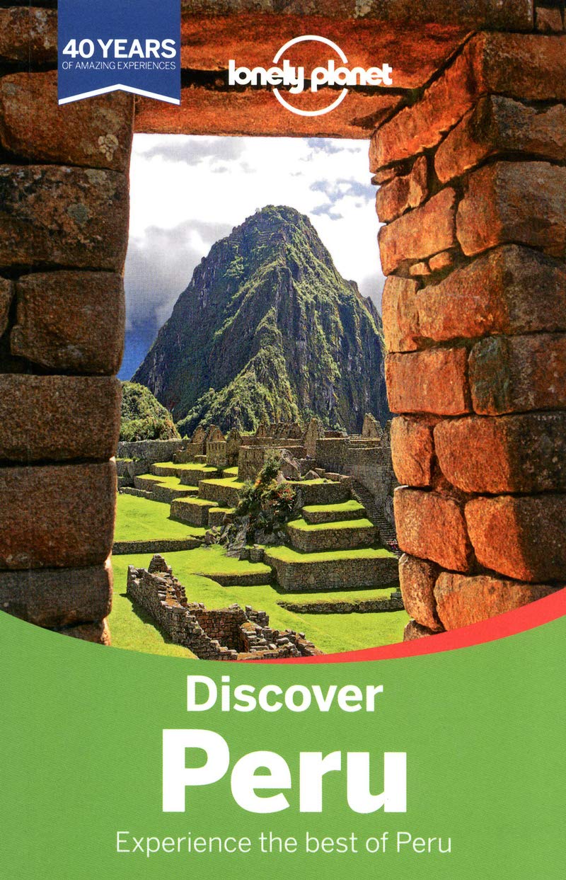 Discover Peru 2 (Lonely Planet Travel Guide)