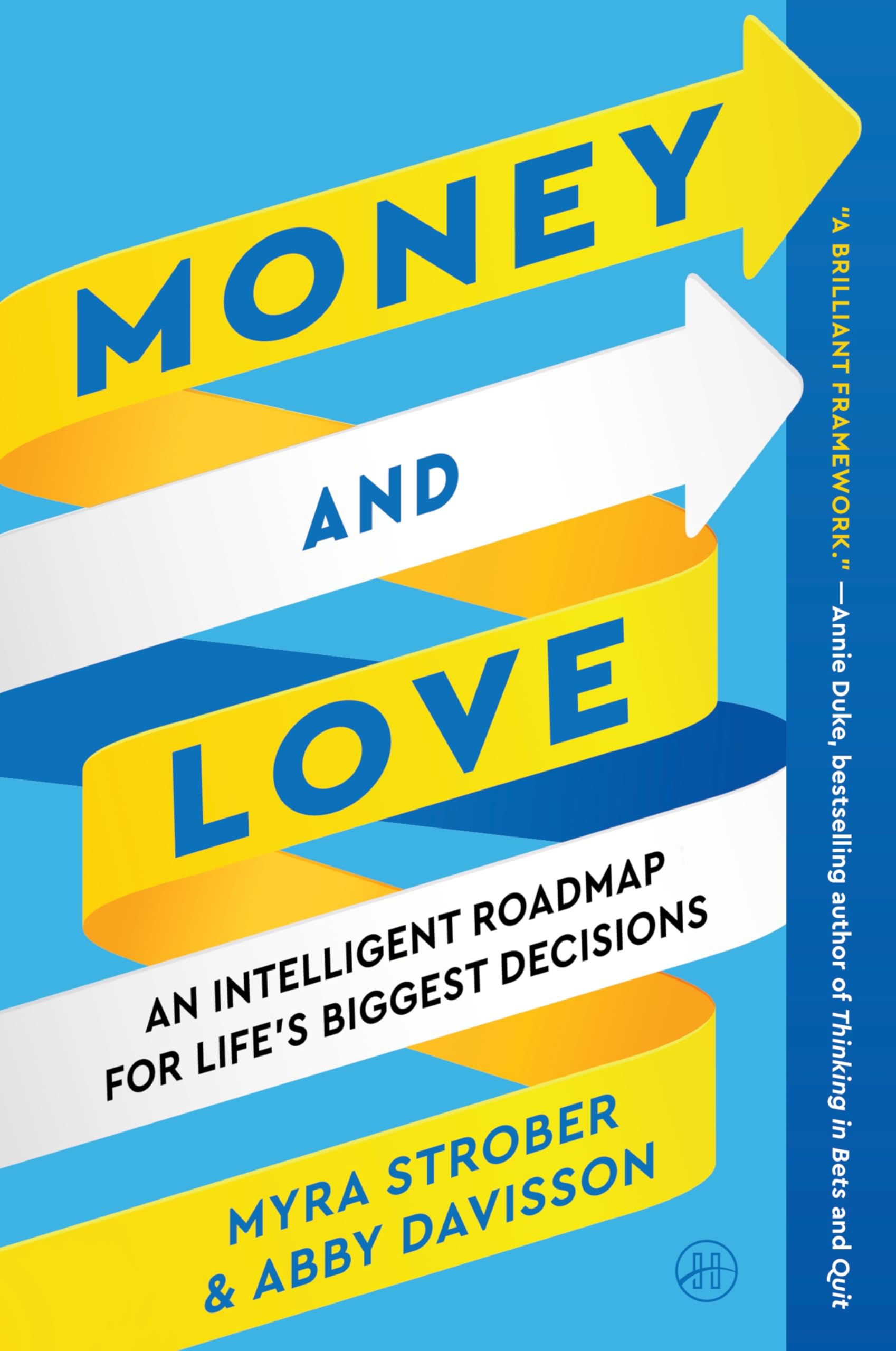 Money and Love: A Comprehensive Guide to Life's Biggest Decisions, Balancing Rationality and Emotion, and Navigating the Interdependence of Personal and Financial Choices