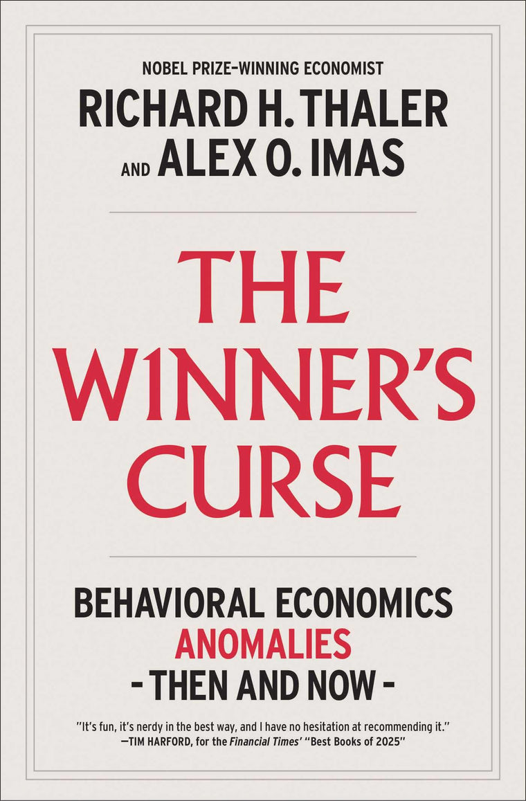 The Winner's Curse: Behavioral Economics Anomalies, Then and Now