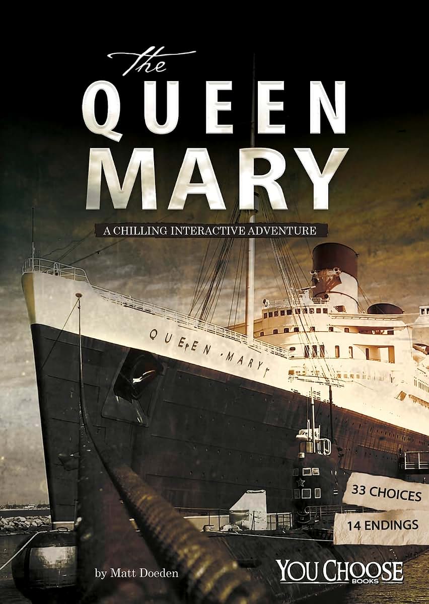 The Queen Mary: A Chilling Interactive Adventure (You Choose: Haunted Places)