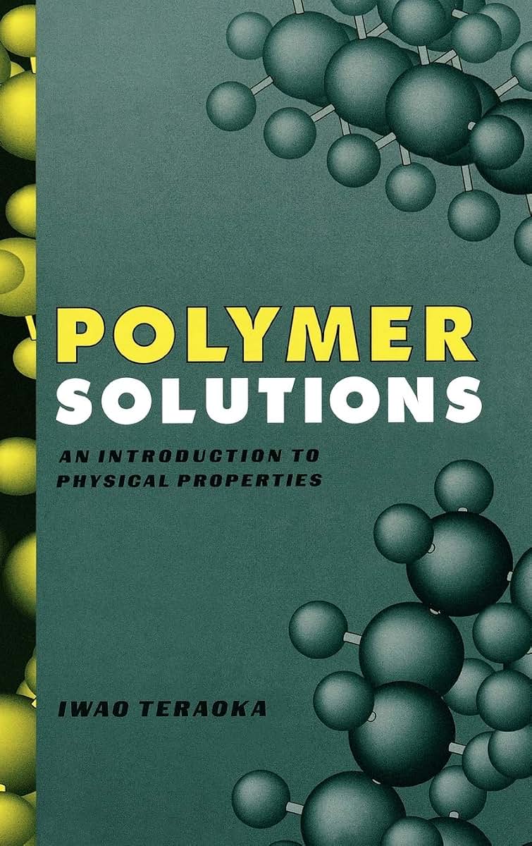 Polymer Solutions: An Introduction to Physical Properties