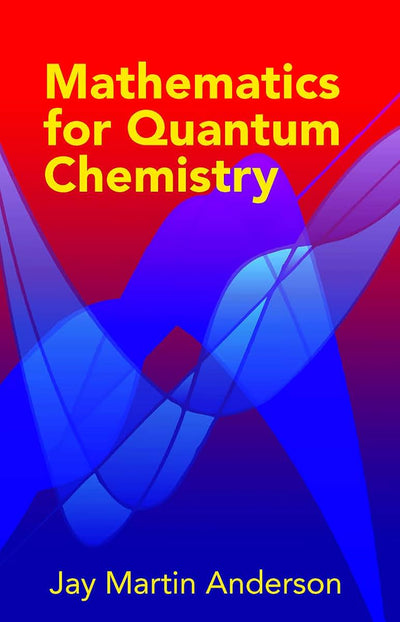 Mathematics for Quantum Chemistry (Dover Books on Chemistry)