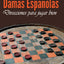 Damas Espaolas: Direcciones para jugar bien. Tomo II (Spanish Edition)