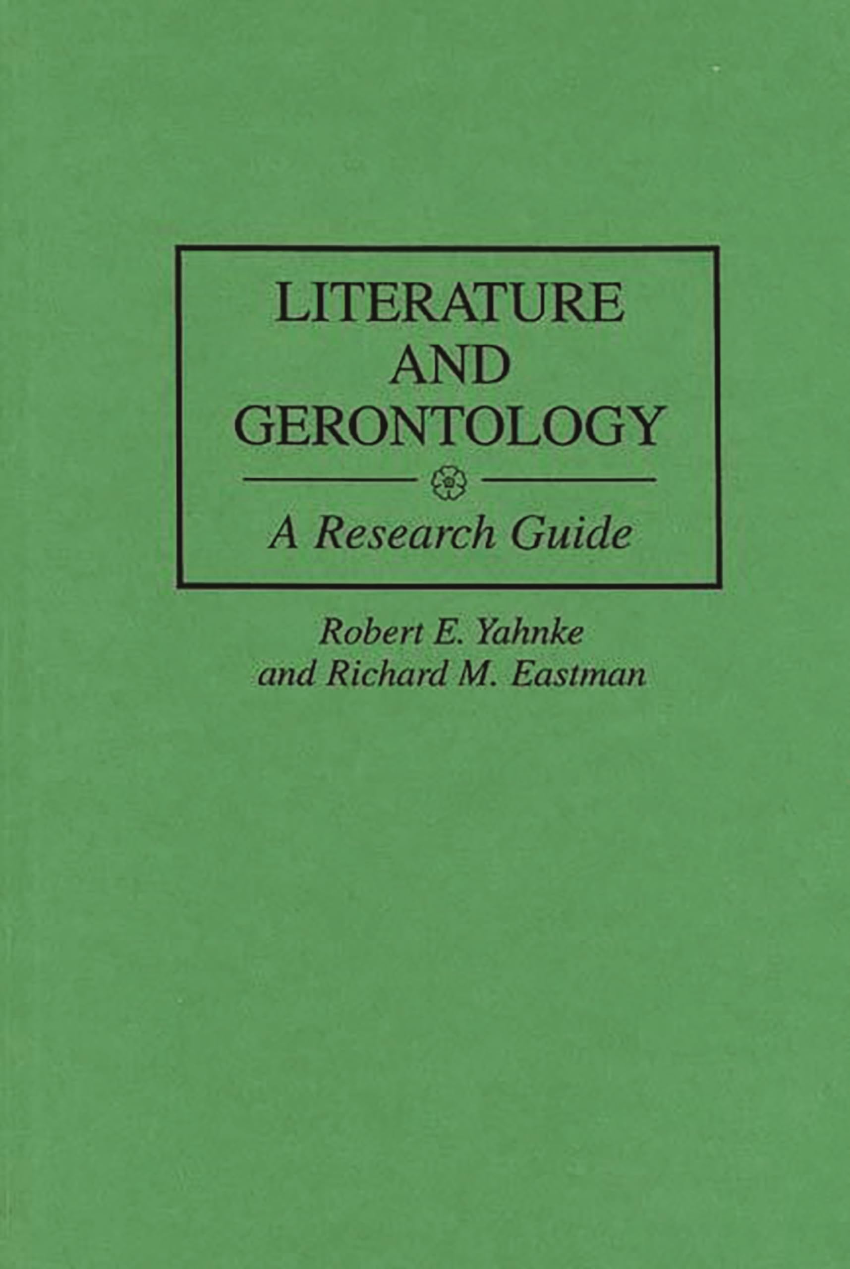 Literature and Gerontology: A Research Guide (Bibliographies and Indexes in Gerontology)