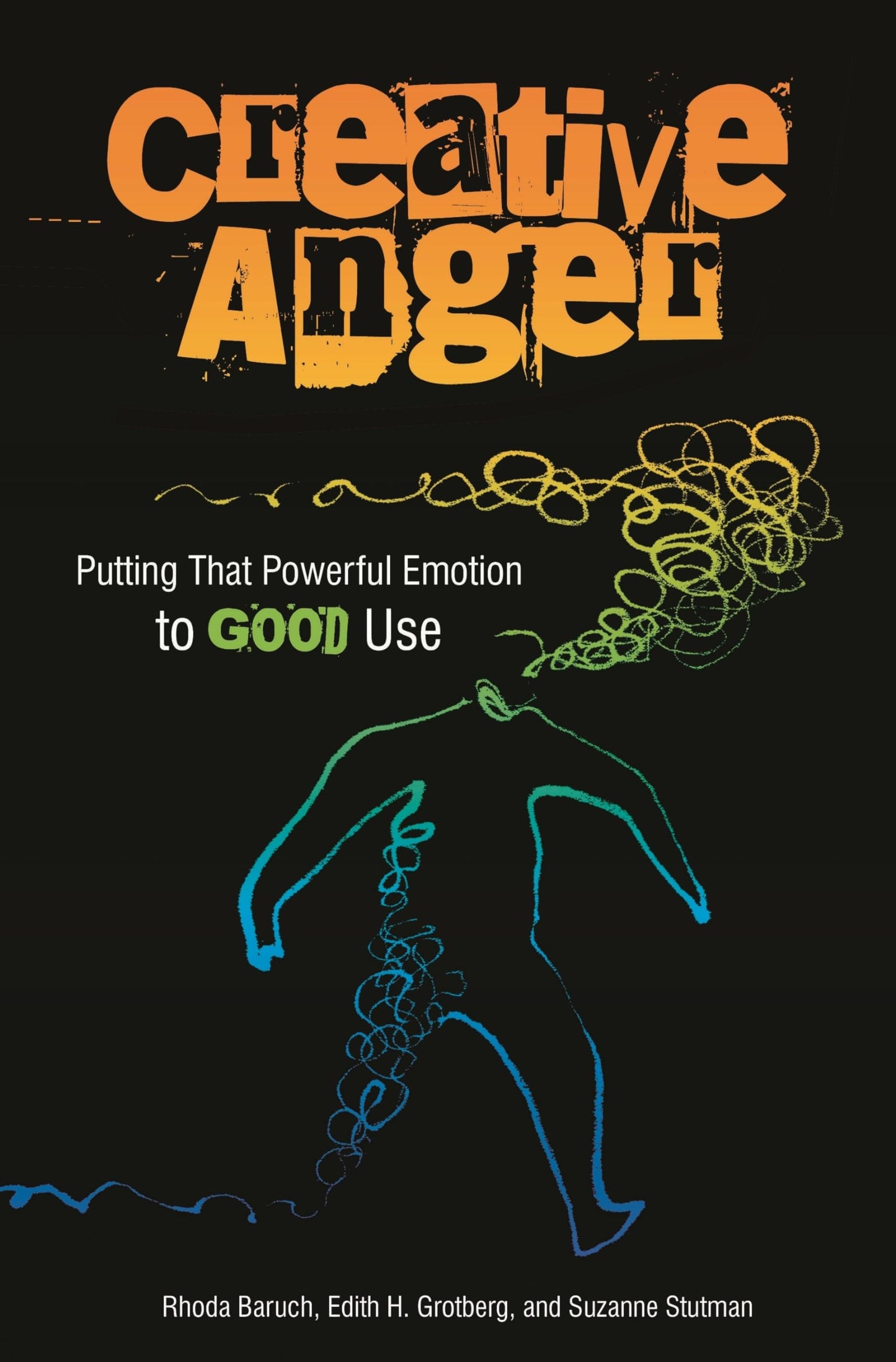 Creative Anger: Putting That Powerful Emotion to Good Use