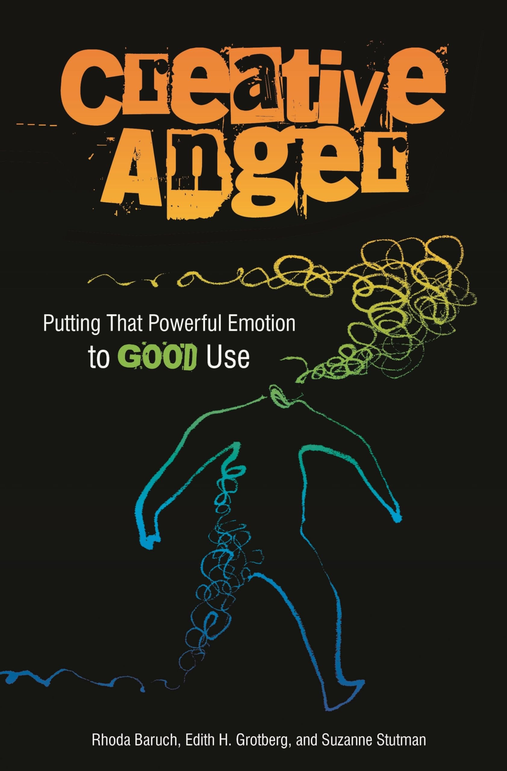 Creative Anger: Putting That Powerful Emotion to Good Use