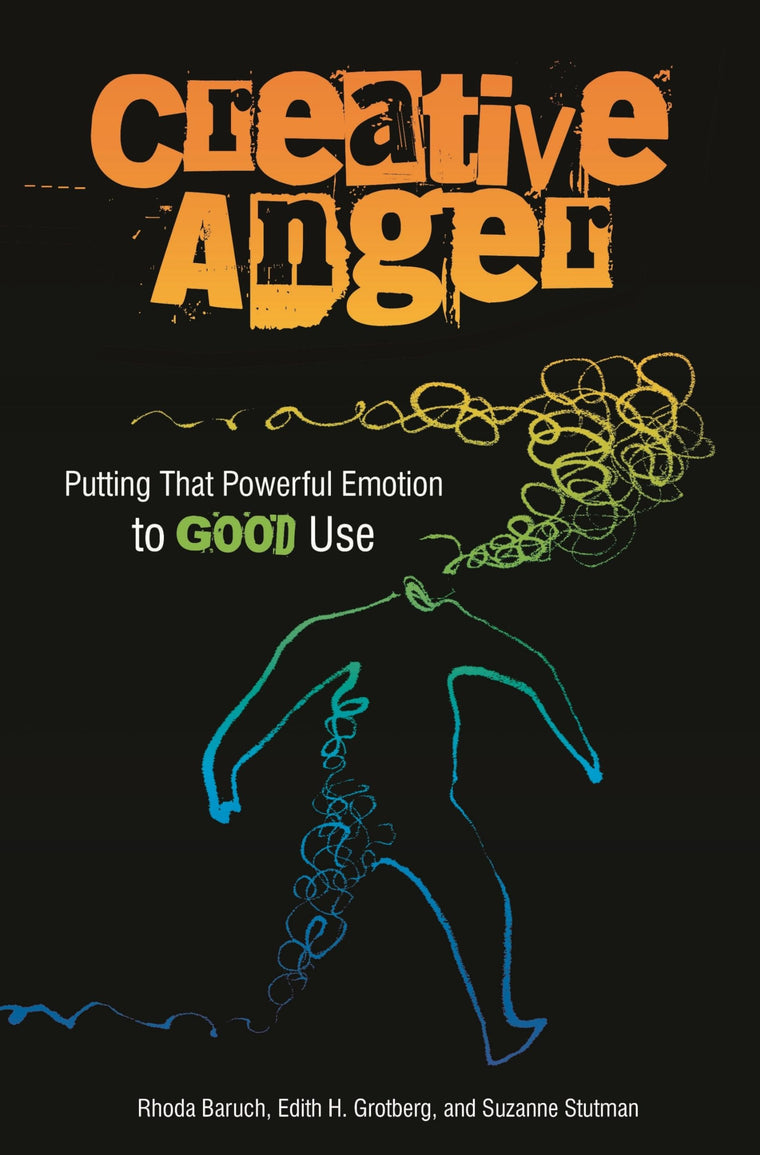 Creative Anger: Putting That Powerful Emotion to Good Use