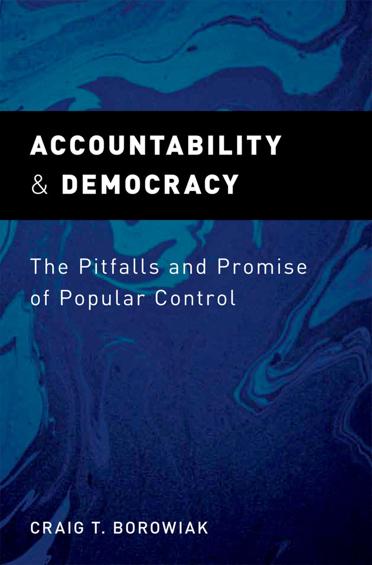 Accountability and Democracy: The Pitfalls and Promise of Popular Control