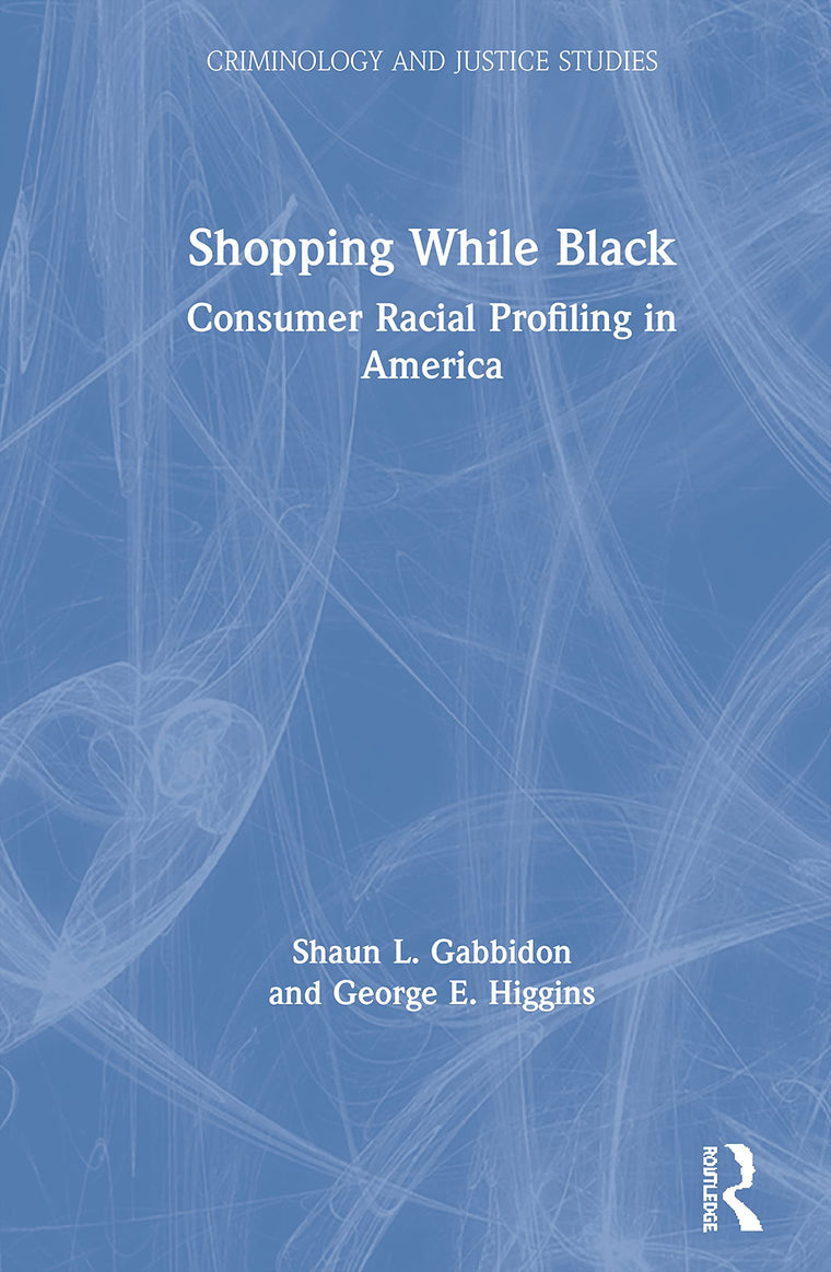 Shopping While Black (Criminology and Justice Studies)