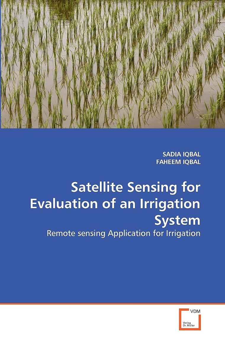 Satellite Sensing for Evaluation of an Irrigation System: Remote sensing Application for Irrigation (German Edition)