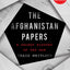 The Afghanistan Papers: A Secret History of the War