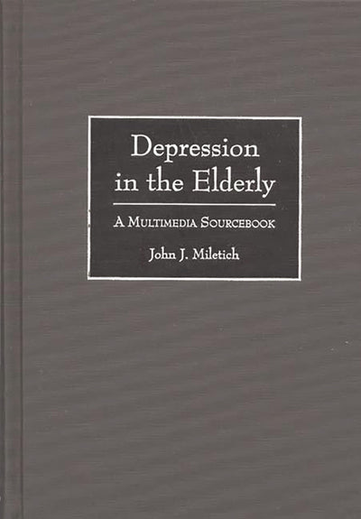 Depression in the Elderly: A Multimedia Sourcebook (Bibliographies and Indexes in Gerontology)