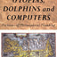 Utopias, Dolphins and Computers: Problems in Philosophical Plumbing