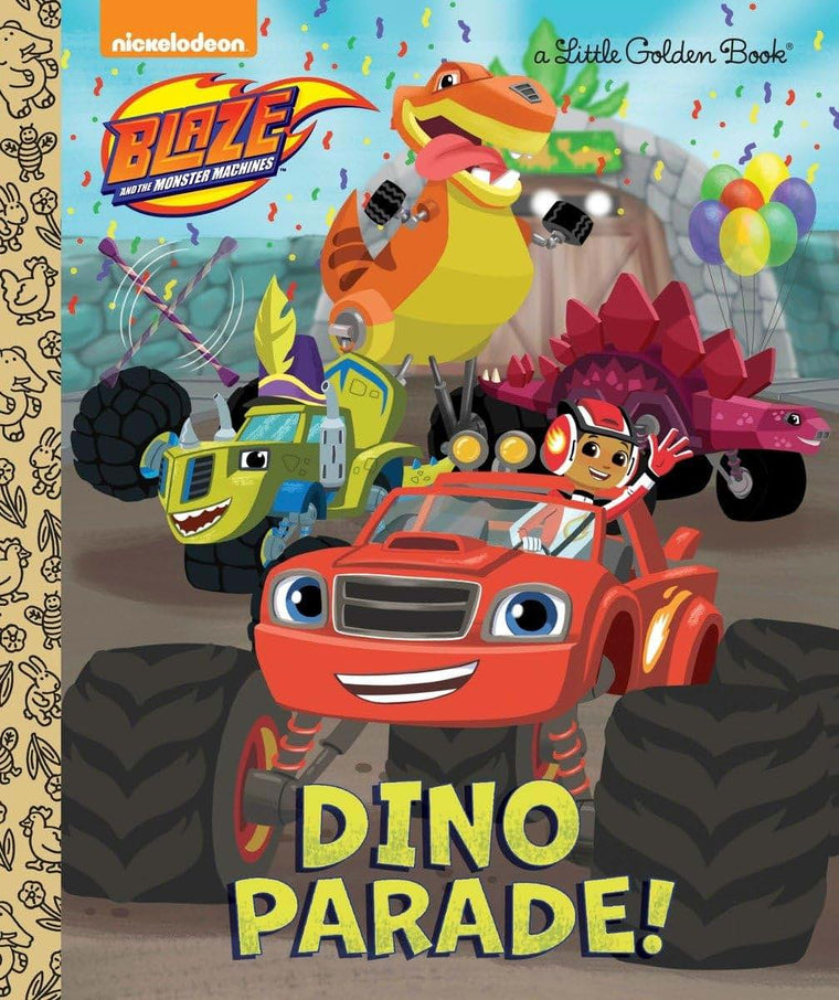 Dino Parade! (Blaze and the Monster Machines) Little Golden Book
