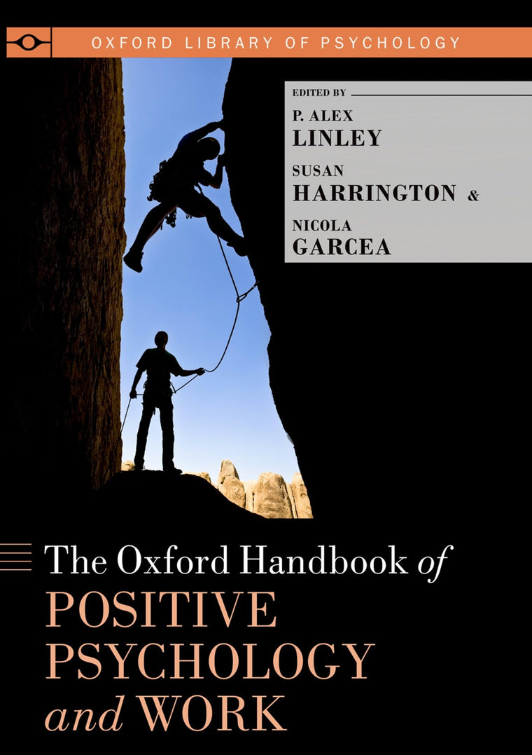 The Oxford Handbook of Positive Psychology and Work (Oxford Library of Psychology)