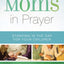 Moms in Prayer: Standing in the Gap for Your Children