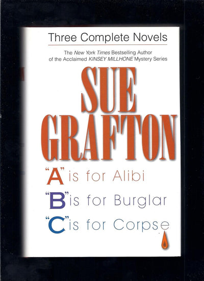 Sue Grafton: Three Complete Novels; J, K, & L: J is for Judgment; K is for Killer; L is for Lawless