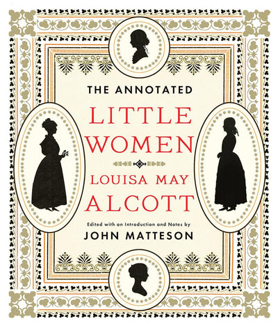 The Annotated Little Women (The Annotated Books)