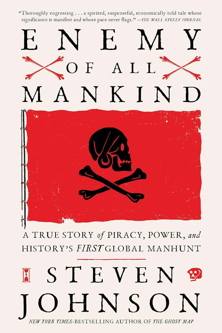 Enemy of All Mankind: A True Story of Piracy, Power, and History's First Global Manhunt
