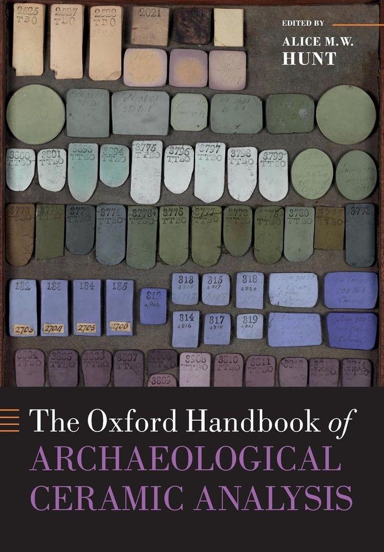 The Oxford Handbook of Archaeological Ceramic Analysis (Oxford Handbooks)
