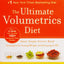 The Ultimate Volumetrics Diet: Smart, Simple, Science-Based Strategies for Losing Weight and Keeping It Off