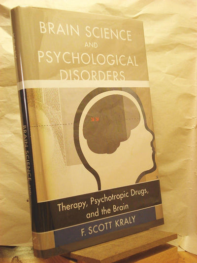 Brain Science and Psychological Disorders: New Perspectives on Psychotherapeutic Treatment