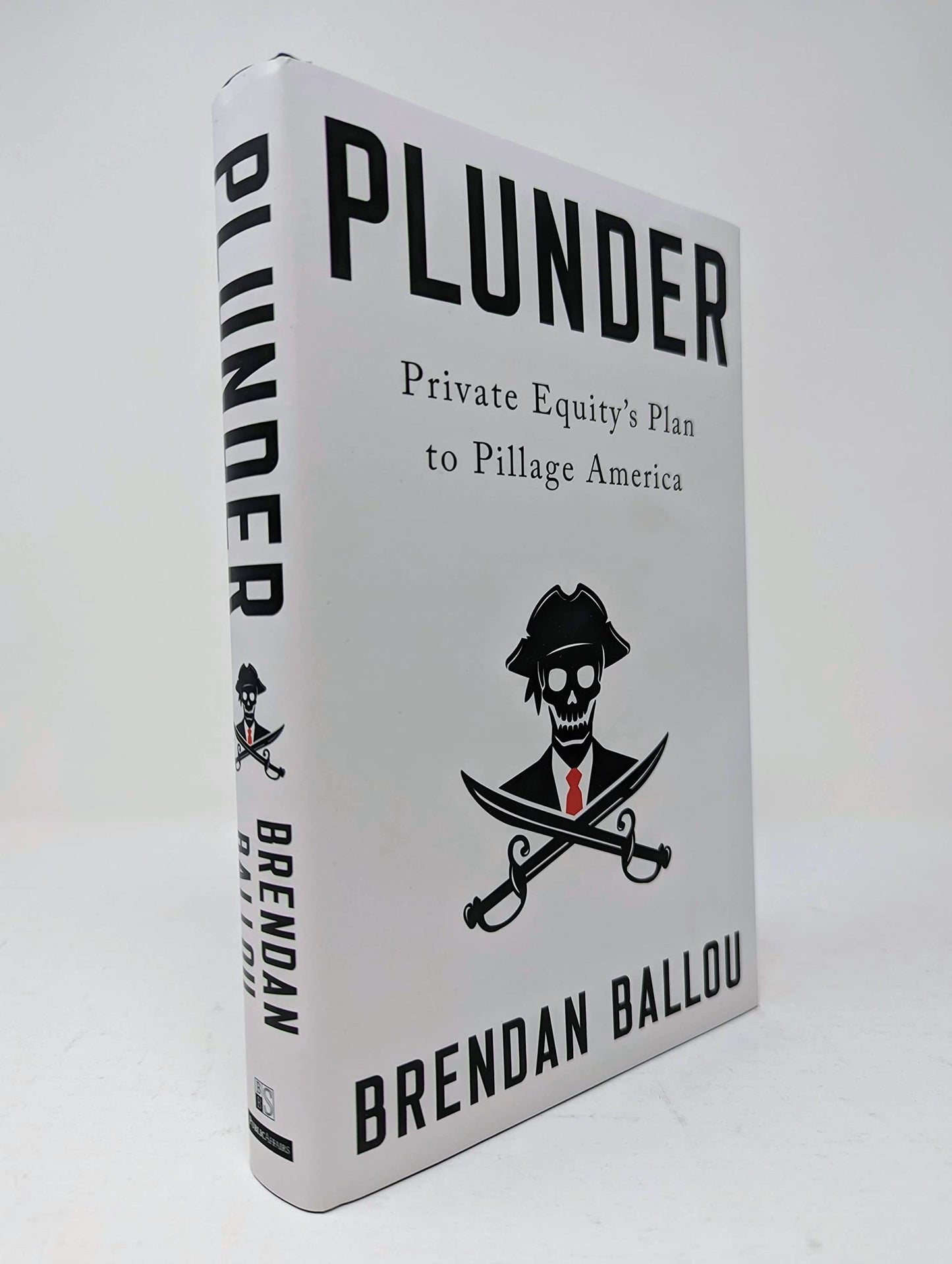 Plunder: Private Equity's Plan to Pillage America