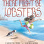 There Might Be Lobsters