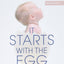 It Starts with the Egg: How the Science of Egg Quality Can H