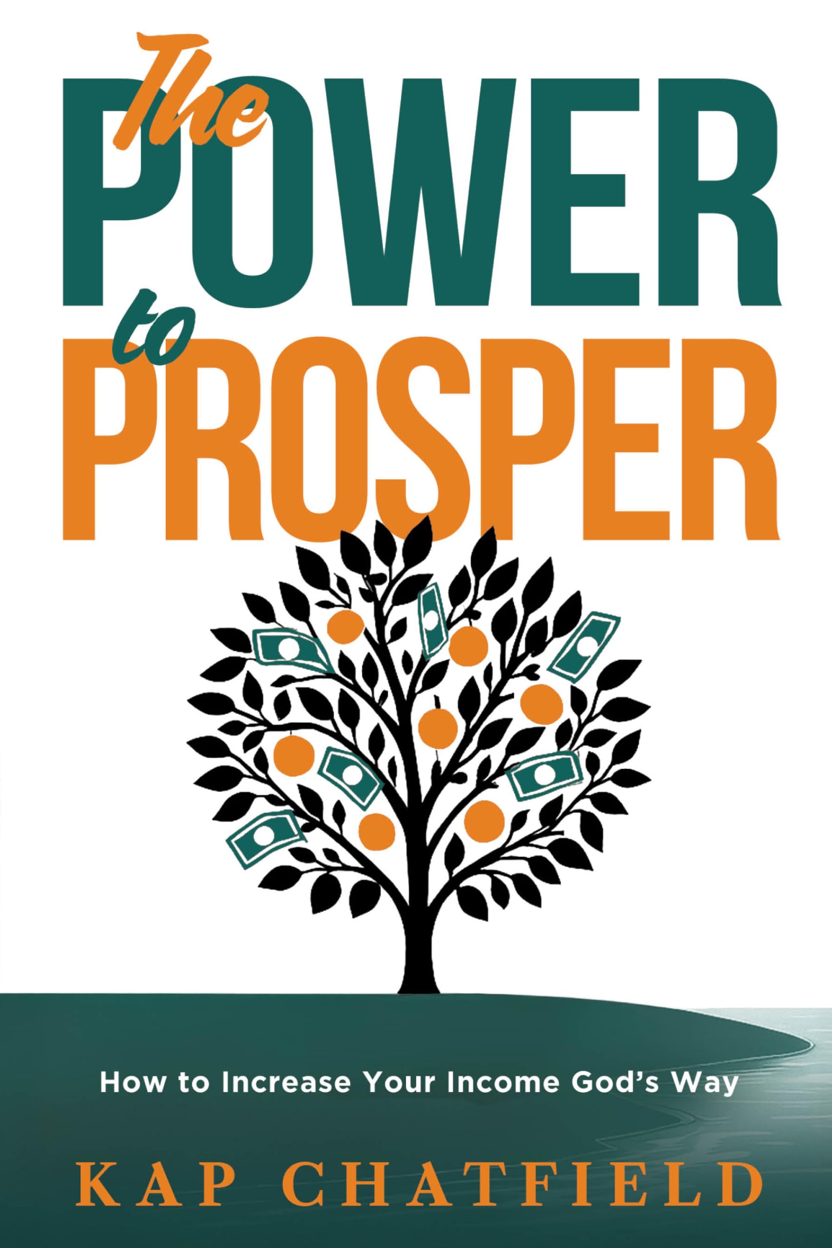 The Power to Prosper: How to Increase Your Income Gods Way